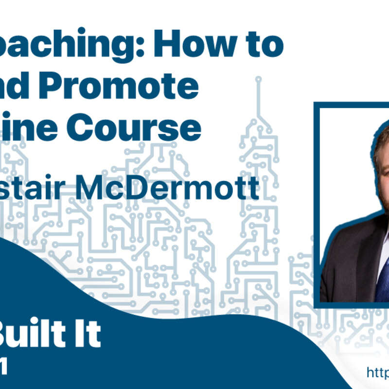 Live Coaching: Launching a Course & Growing a Podcast with Alastair McDermott