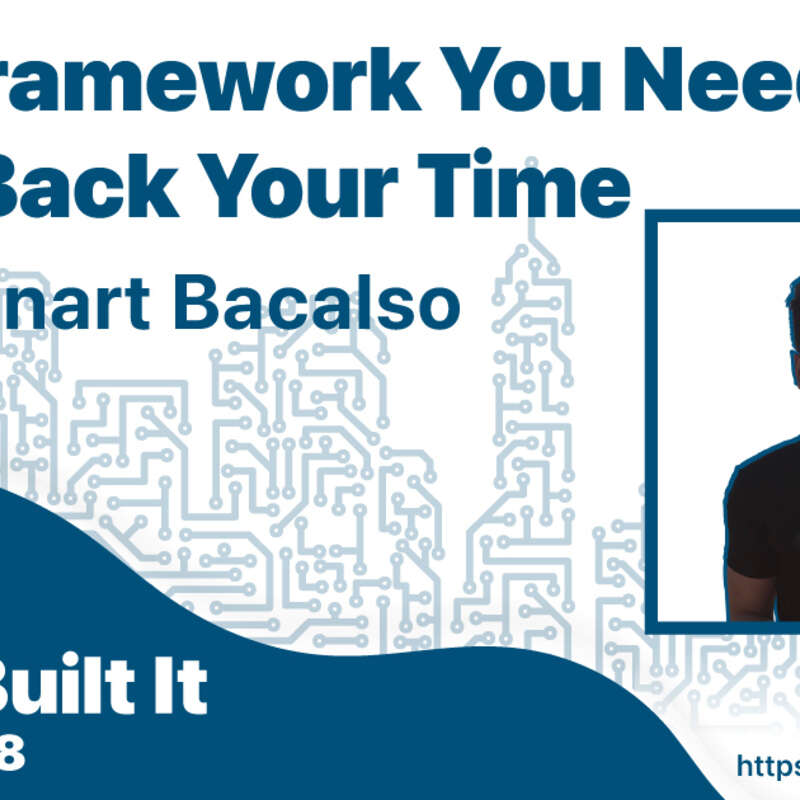 The Framework You Need to Take Back Your Time with Reinart Bacalso