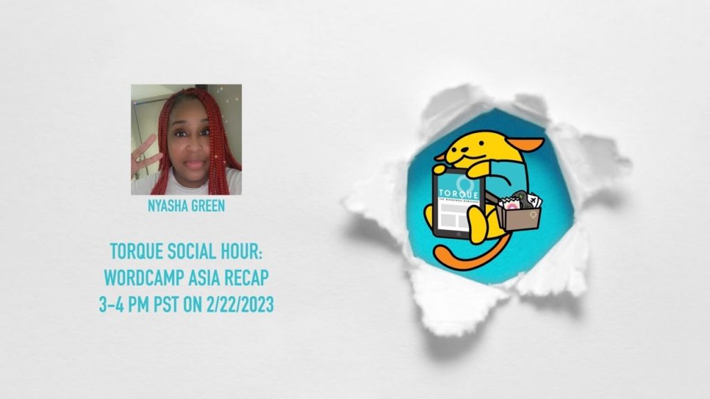 Torque Social Hour: WordCamp Asia recap with Nyasha Green