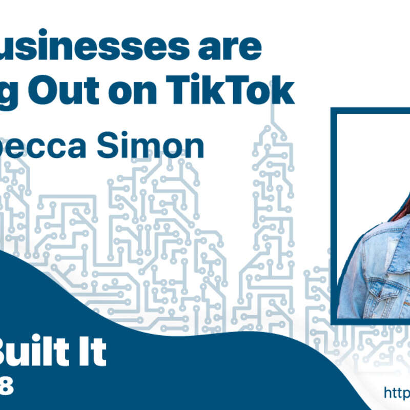 Why Businesses are Missing out on TikTok with Rebecca Simon