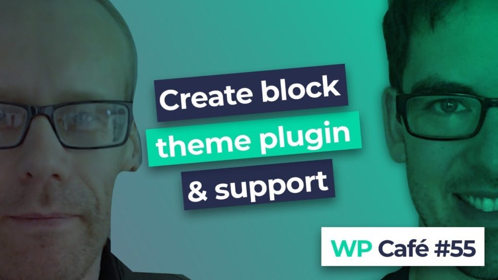 #55 Create block theme plugin, and support