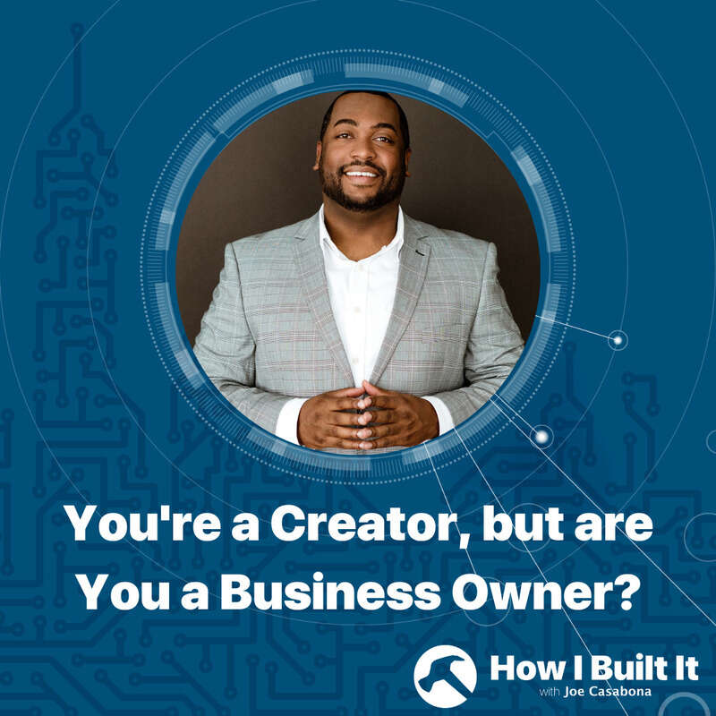 You're a Creator, but are You a Business Owner? With Craig Chavis, Jr.