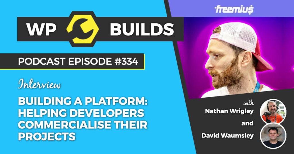 334 – Building a platform: helping developers commercialise their projects