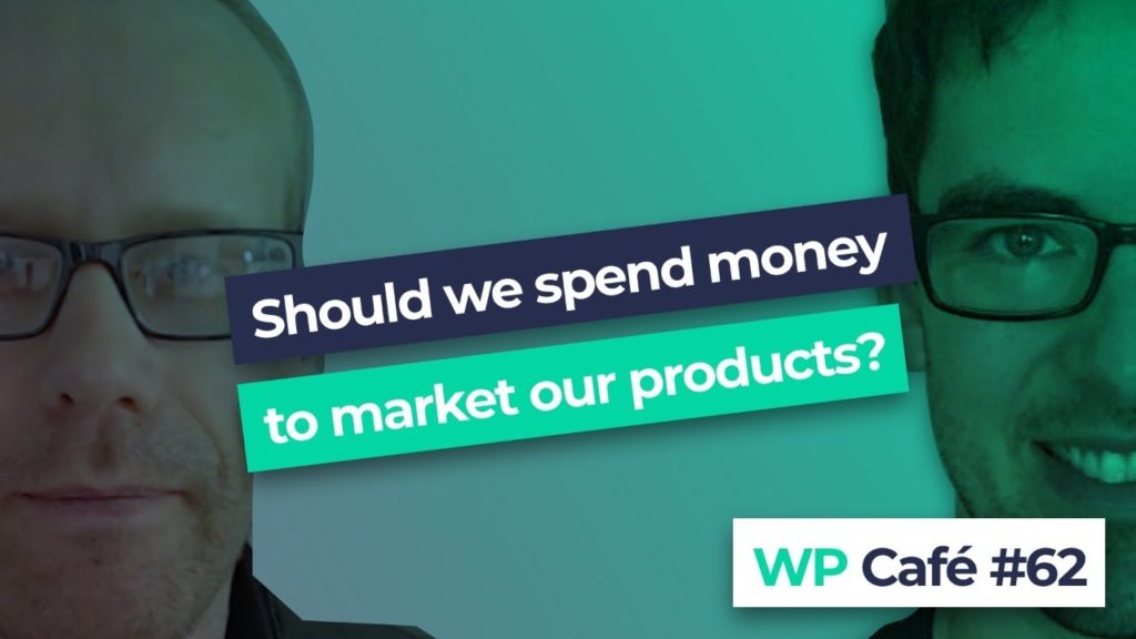 #62 Should we spend money to market our product?