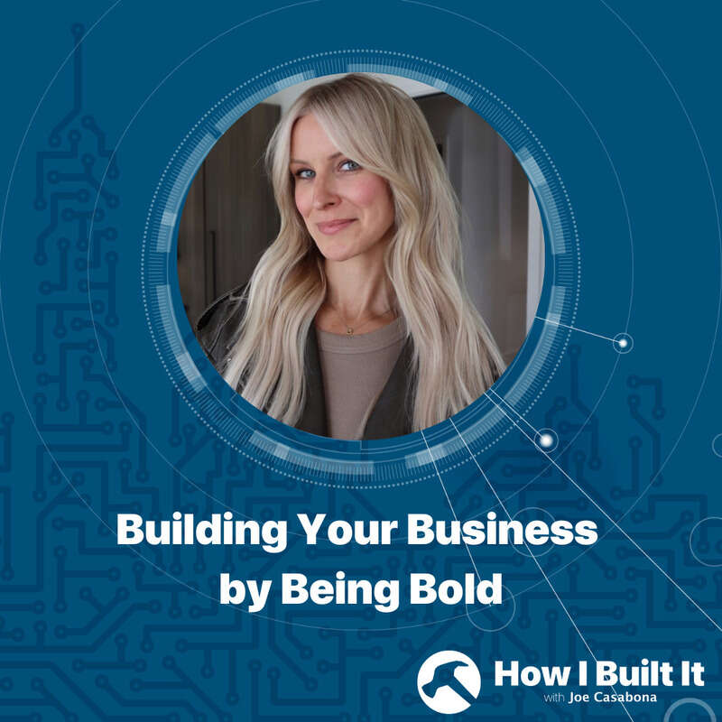 Building Your Business by Being Bold with Brooke Janousek