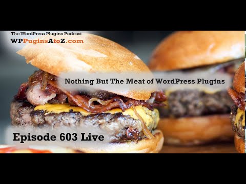 Episode 603 - Nothing But The Meat of WordPress Plugins
