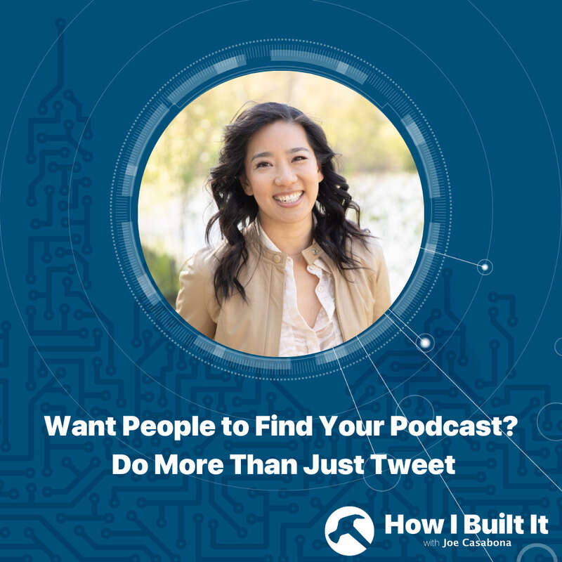 Want People to Find Your Podcast? Do More Than Just Tweet with Deirdre Tshien