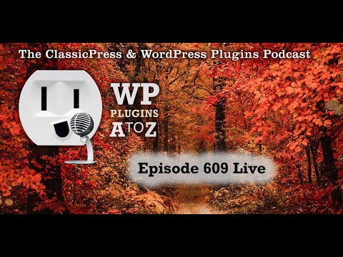 Welcome to Episode 609 - Falling for WordPress Plugins