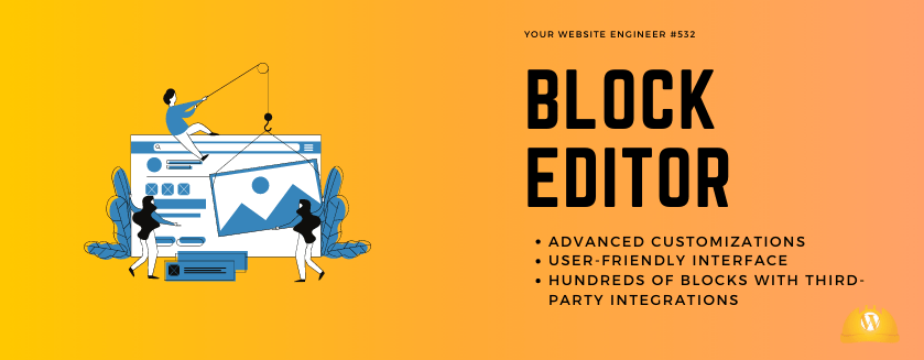 Why it’s a Good Idea to Switch to the Block Editor