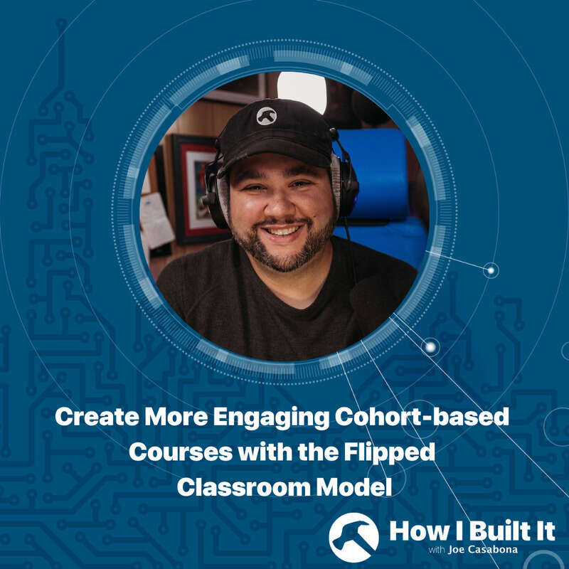 Create More Engaging Cohort-based Courses with the Flipped Classroom Model