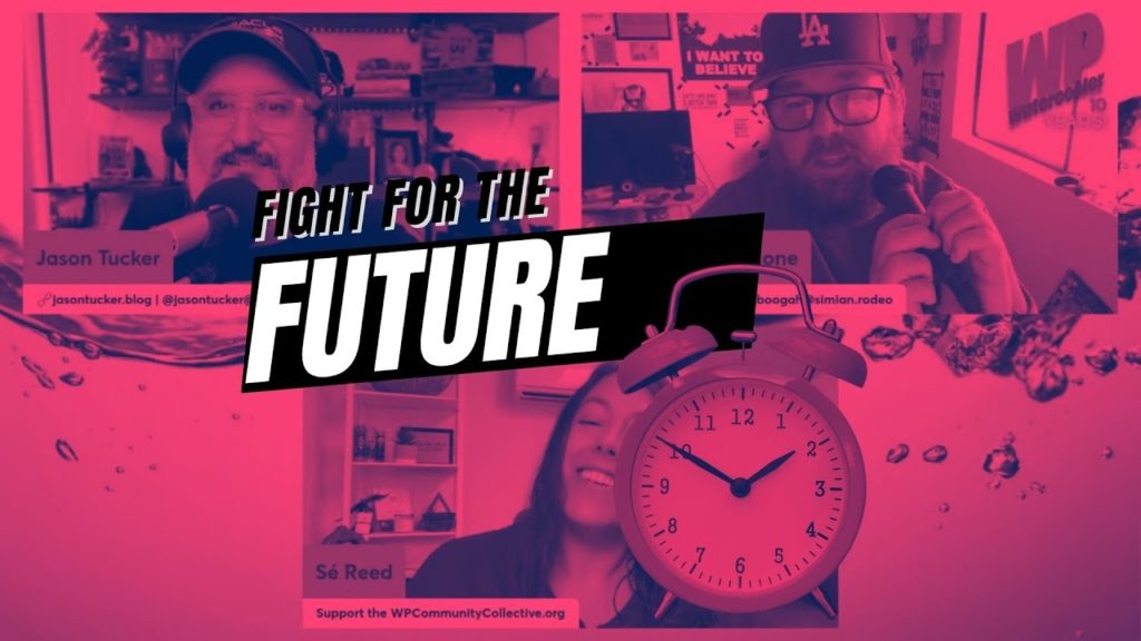 EP464 - Fight for the Future - WPwatercooler