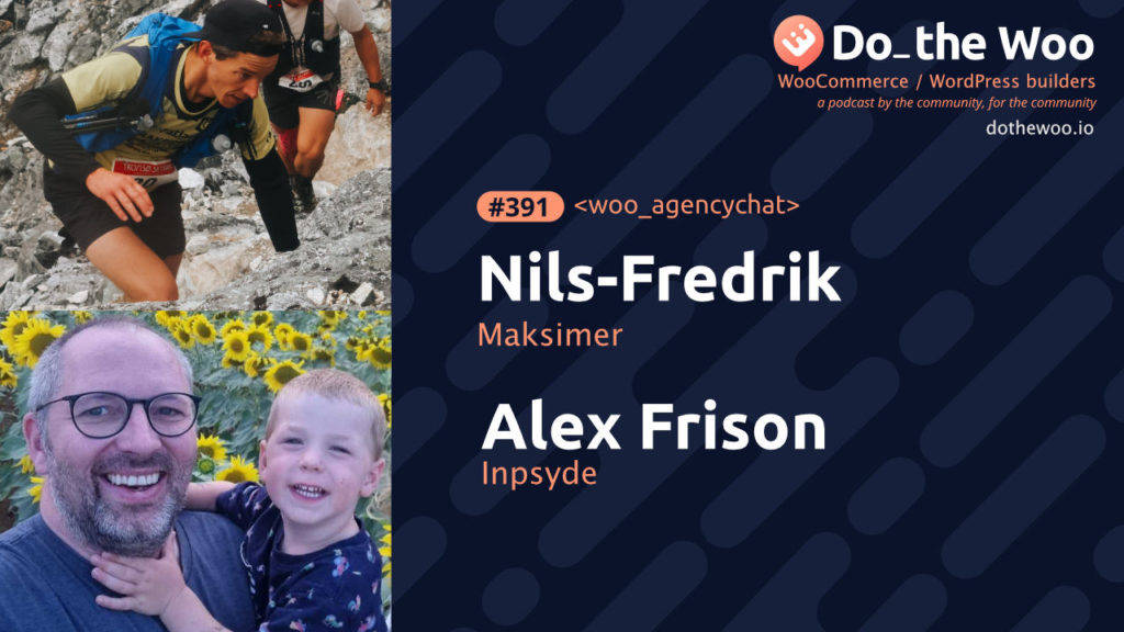 Woo Agency Chat with Nils-Fredrik from Maksimer and Alex Frison from Inpsyde