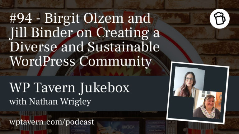 #94 – Birgit Olzem and Jill Binder on Creating a Diverse and Sustainable WordPress Community