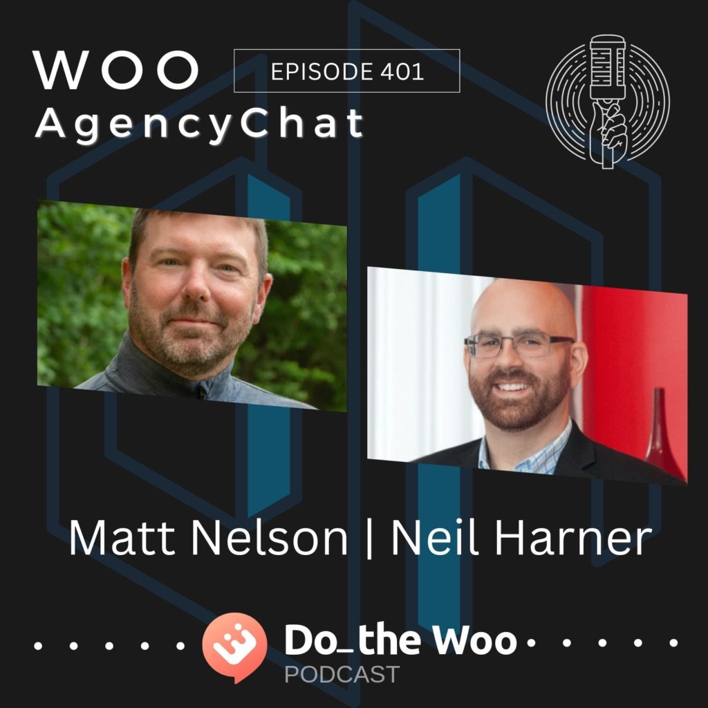 Agency Growth, Challenges, Workflow and Team Building with Matt Nelson and Neil Harner
