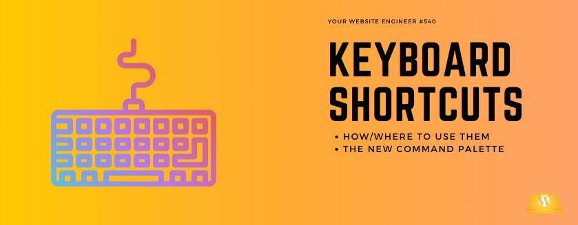 Use Keyboard Shortcuts to Speed Up WordPress