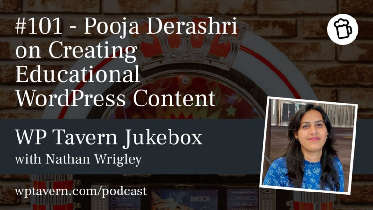 #101 – Pooja Derashri on Creating Educational WordPress Content
