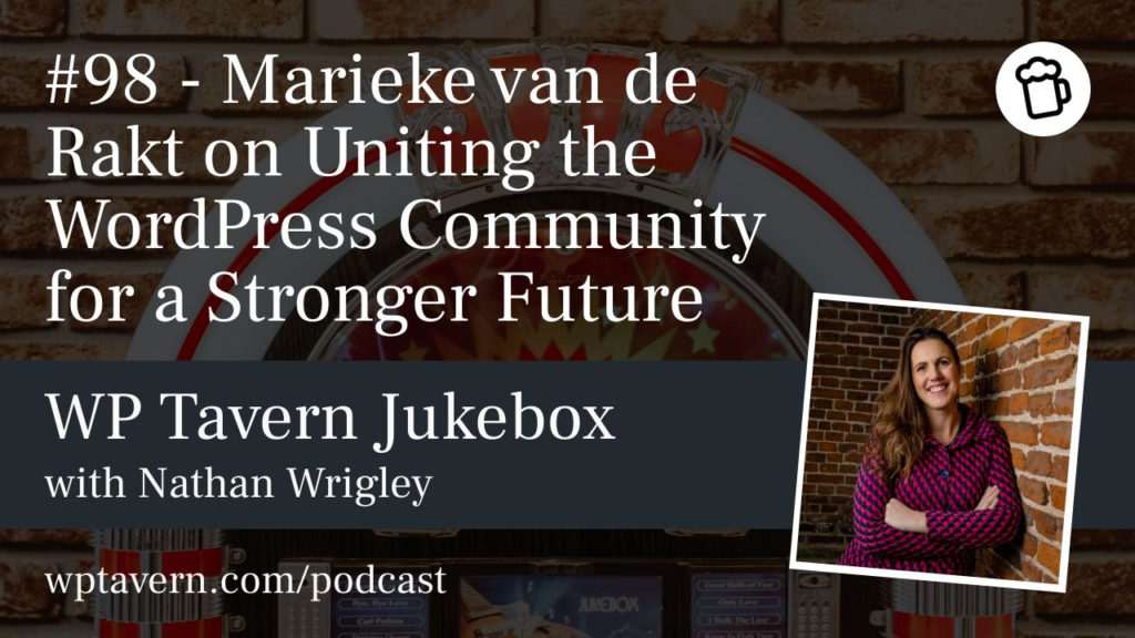 #98 – Marieke van de Rakt on Uniting the WordPress Community for a Stronger Future