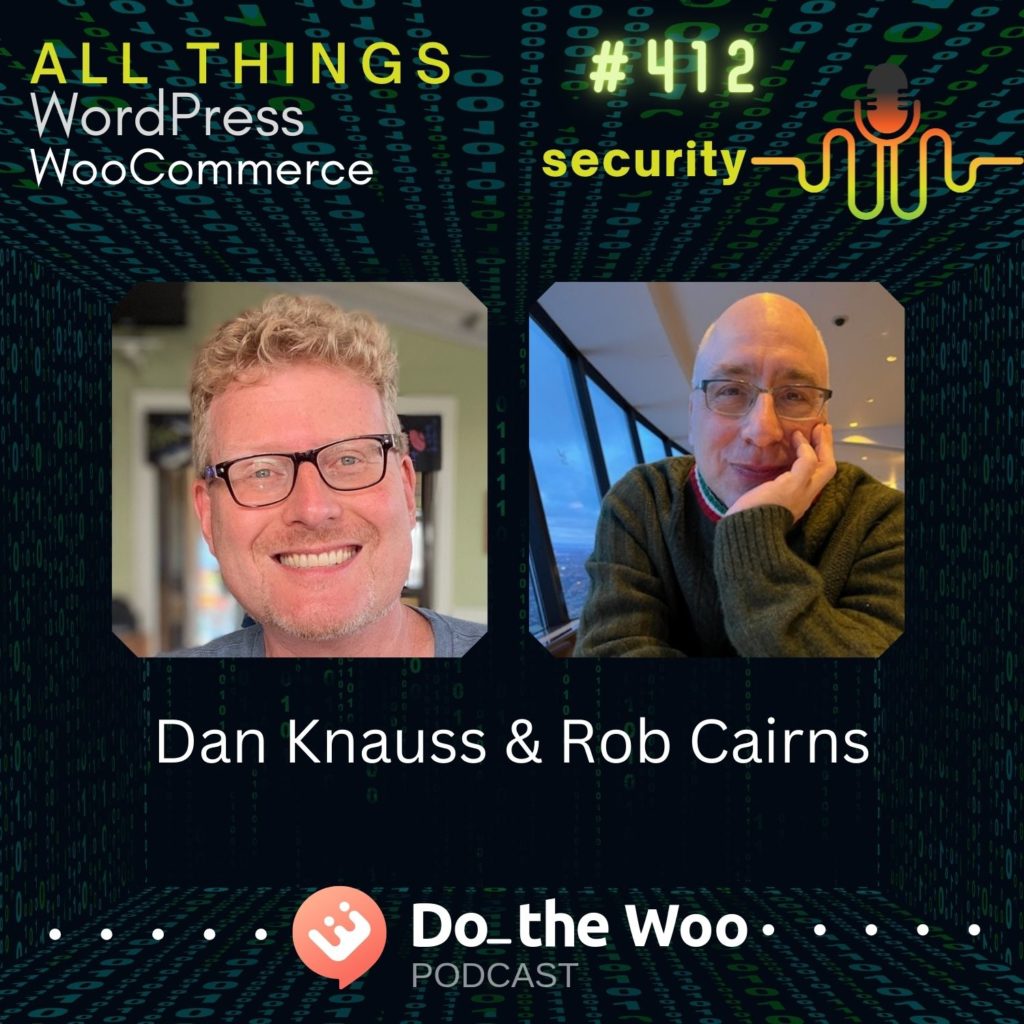 Keeping Your Site Secure for the Holidays and Beyond with Rob Cairns and Dan Knauss