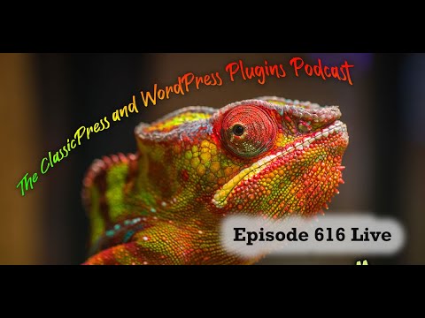 Welcome to Episode 616 - The Ever Changing WordPress Plugins