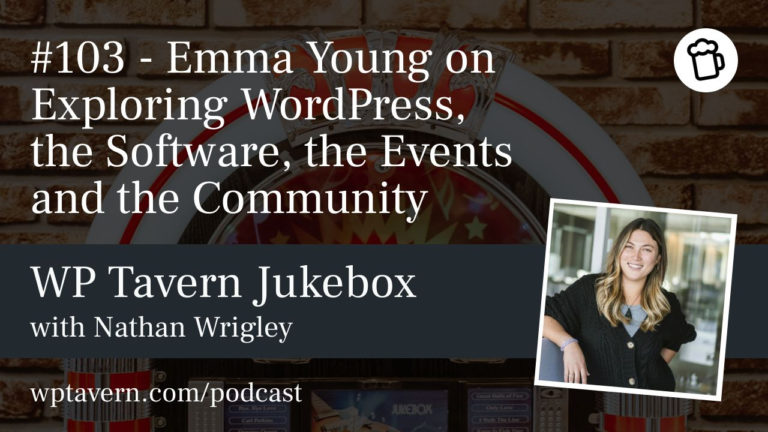 #103 – Emma Young on Exploring WordPress, the Software, the Events and the Community