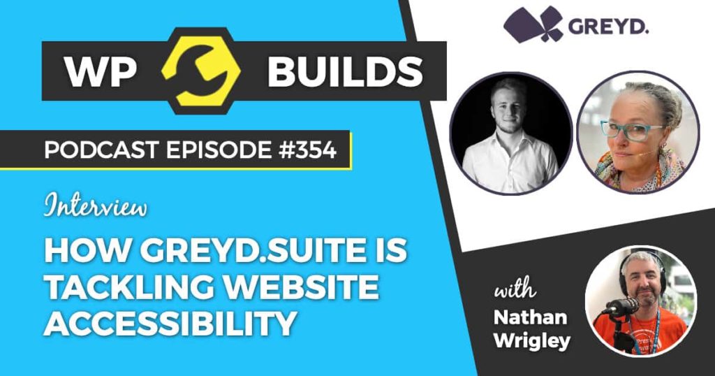 354 – How GREYD.SUITE is tackling website accessibility