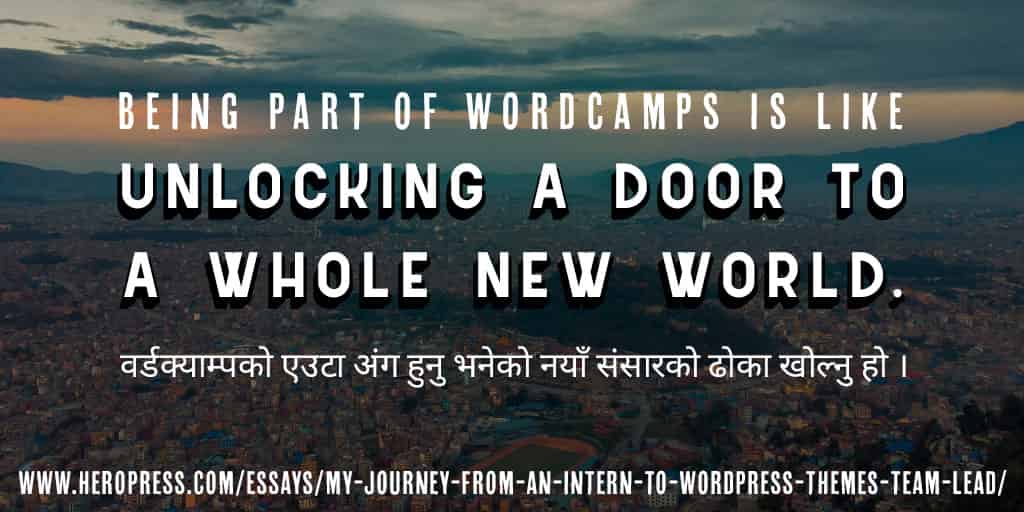 Pull Quote: Being part of WordCamps is like unlocking a door to a whole new world.