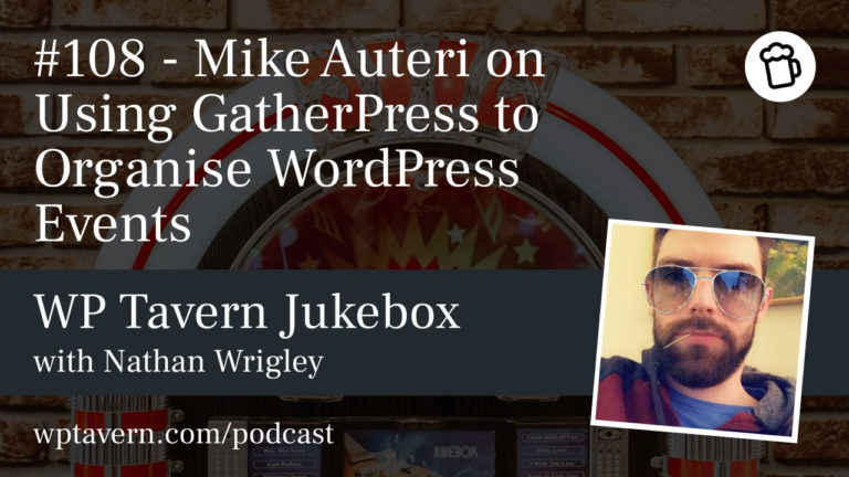 #108 – Mike Auteri on Using GatherPress to Organise WordPress Events