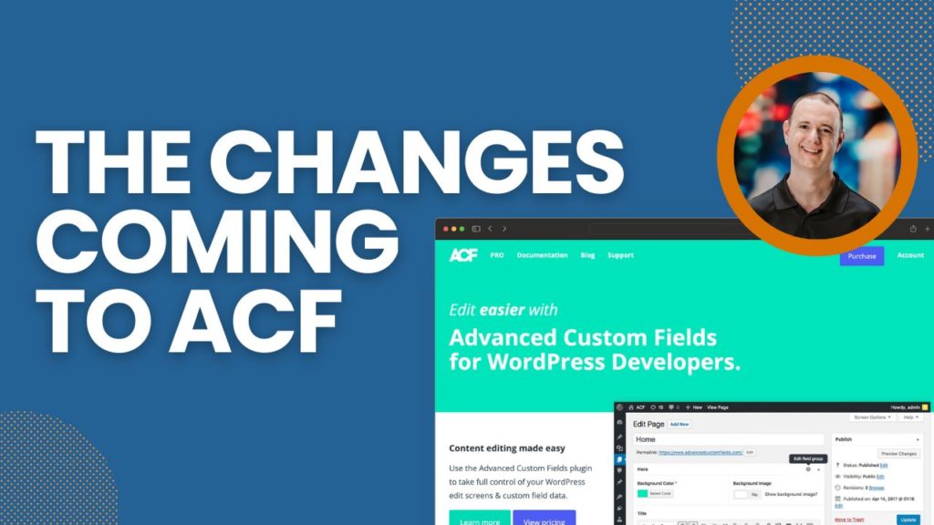 A Big Change Is Coming to Advanced Custom Fields. Are You Prepared?