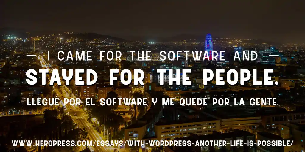 Pull Quote: I came for the software and stayed for the people.
