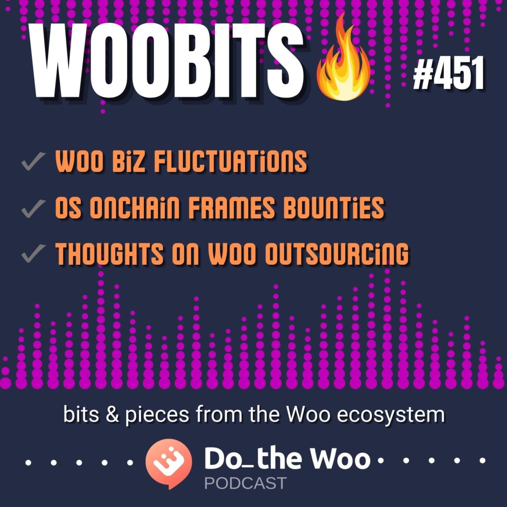 Dev Biz Fluctuations, OS Onchain Frames Bounties, and Deep Thoughts on Woo