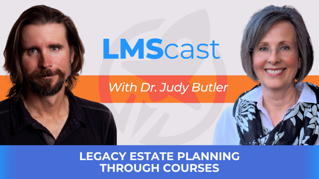 Legacy Estate Planning Through Courses with Judy Butler