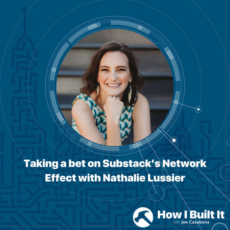 Taking a bet on Substack’s Network Effect with Nathalie Lussier