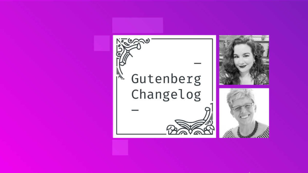 Gutenberg Changelog #98 – WordPress 6.5, Gutenberg 18.0 Community Theme Project and the Contributor Mentorship Program