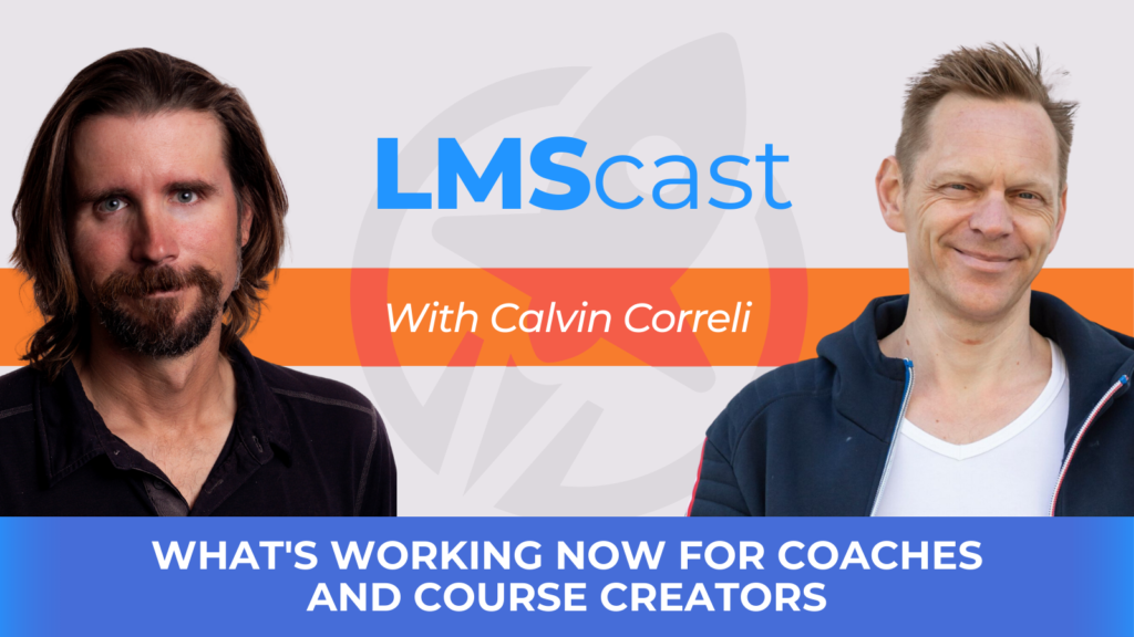 What's Working Now For Coaches and Course Creators